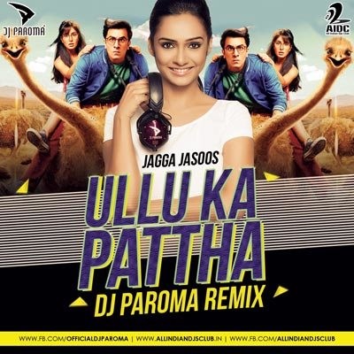 Ullu Ka Pattha (Remix) - DJ Paroma