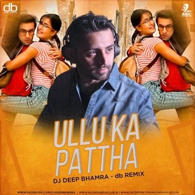 Ullu Ka Pattha - DJ Deep Bhamra (db Remix)