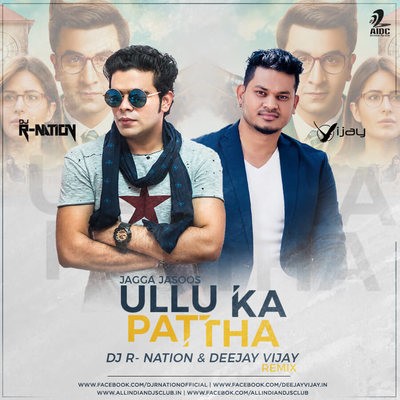 Ullu Ka Pathha - DJ R-Nation & Deejay Vijay