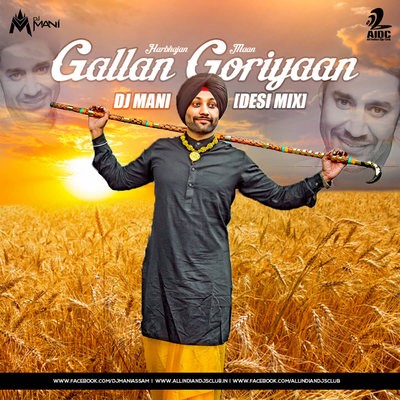 Gallan Goriyaan (Harbhajan Maan) - DJ Mani (Desi Mix)