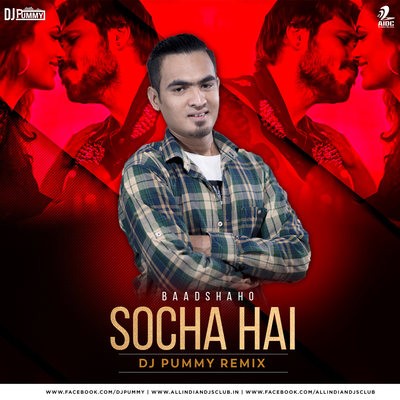 Socha Hai - DJ Pummy Remix