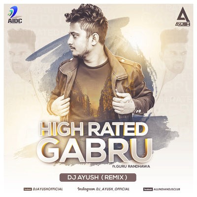 High Rated Gabru - Guru Randhawa - DJ AYUSH Remix