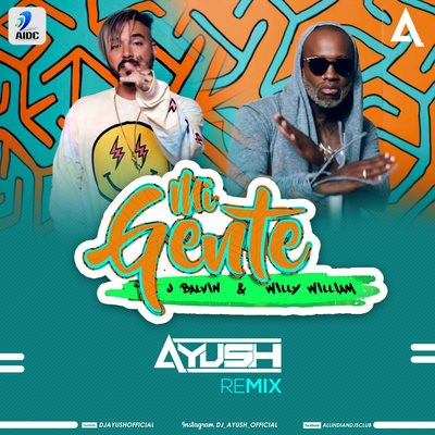 Mi Gente - DJ AYUSH Remix
