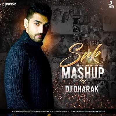 Shah Rukh Khan Mashup By DJ Dharak