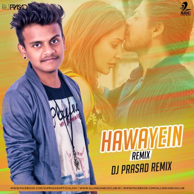 Hawayein - DJ Prasad Remix