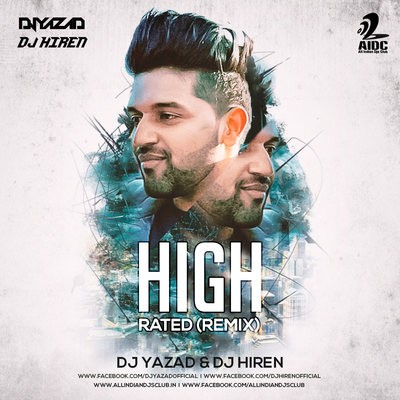 High Rated Gabru (Remix) - DJ Yazad & DJ Hiren