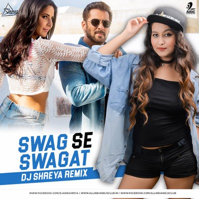 Swag Se Swagat - DJ Shreya Remix