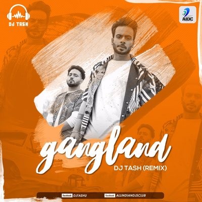 Gangland - DJ Tash Remix
