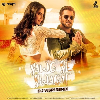 Swag Se Swagat - Tiger Zinda Hai - DJ Vispi Mix