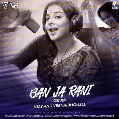 Ban Ja Rani (Club Mix) - Vjay and Veenai Bhonsle