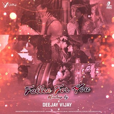 Fallen For You Mashup By Deejay Vijay