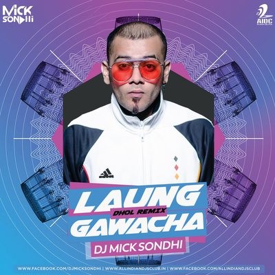 Laung Gwacha (Dhol Remix) - DJ Mick Sondhi