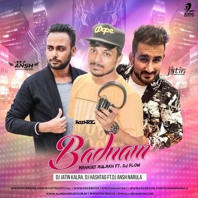 Badnam - DJ Jatin Kalra DJ HastTag Ft. DJ Ansh Narula