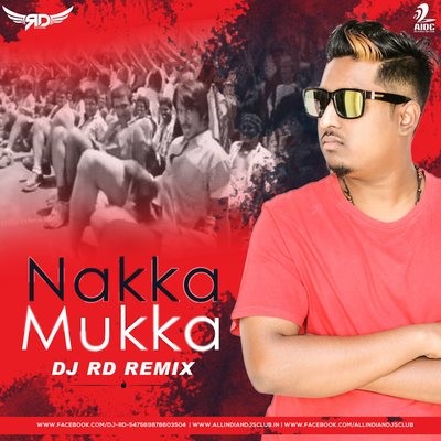 Nakka Mukka - DJ RD Remix