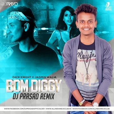 Bom Diggy - DJ Prasad Remix