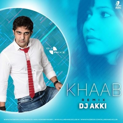 Khaab (Remix) - DJ AKKI