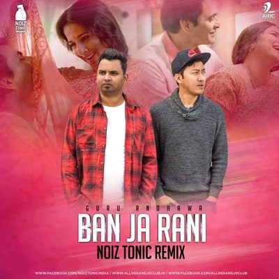 Ban Ja Rani - Noiztonic Remix