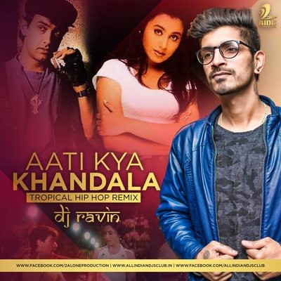 Aati Kya Khandala - Tropical Hip-Hop Mix - DJ Ravin