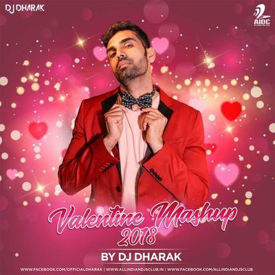 Valentine Mashup 2018 - DJ Dharak