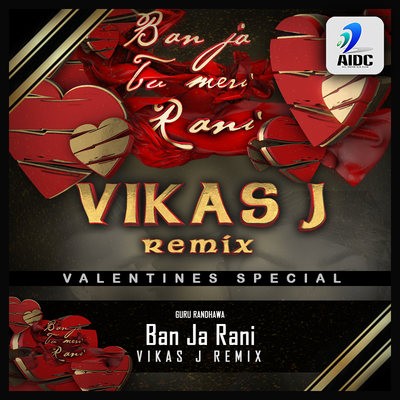 Ban Ja Tu Meri Rani (Guru Randhawa) - Vikas J Remix