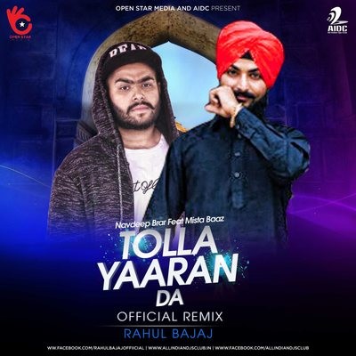 Tolla Yarran Da (Navdeep Brar & Mista Baaz) - Official Remix By Rahul Bajaj