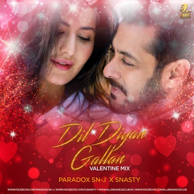 Dil Diyan Gallan - Valentine Mix - Paradox Sn-J X Snasty