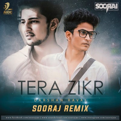 Tera Zikr - Darshan Raval - Sooraj Remix