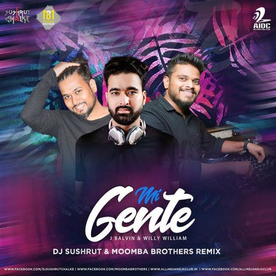 Mi Gente - DJ Sushrut & Moomba Brothers Remix