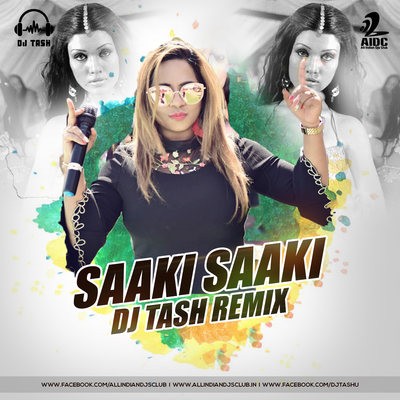 Saaki Saaki (Remix) - DJ Tash