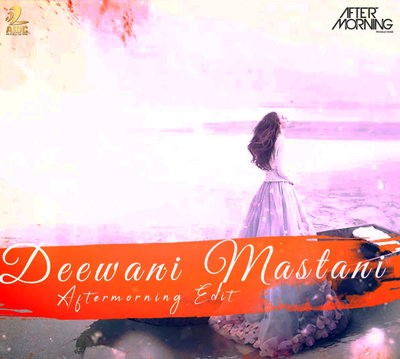 Deewani Mastani - Aftermorning Edit