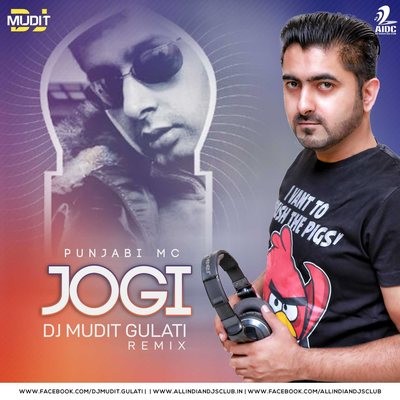 Jogi (Punjabi Mc) - DJ Mudit Gulati Remix