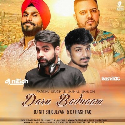 Daru Badnaam (Remix) - DJ Nitish Gulyani & DJ HashTAG