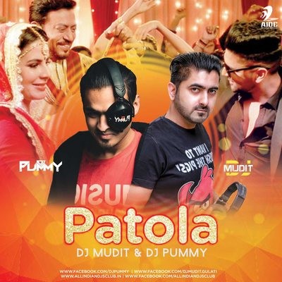 Patola (Remix) - Guru Randhawa - DJ Mudit Gulati & DJ Pummy