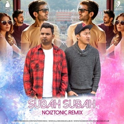 Subah Subah (Remix) - NOIZTONIC