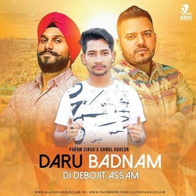Daru Badnaam (Remix) - DJ Debojit Assam