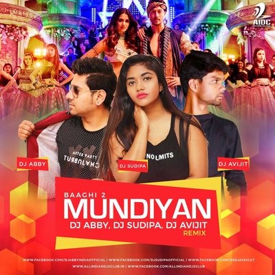 Mundiyan (Remix) - DJ Abby, DJ Sudipa, DJ Avijit