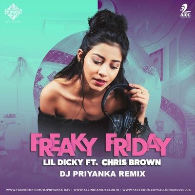 Freaky Friday (Remix) - DJ Priyanka