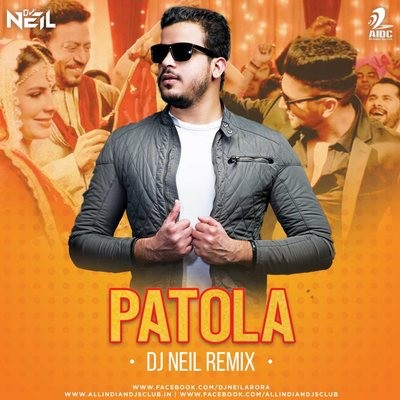 Patola (Remix) - DJ Neil Remix