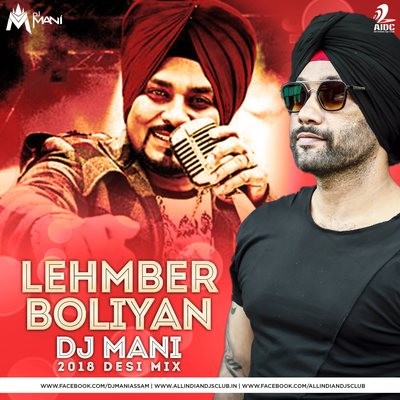 Lehmber - Boliyan (2018 Desi Mix) - DJ Mani