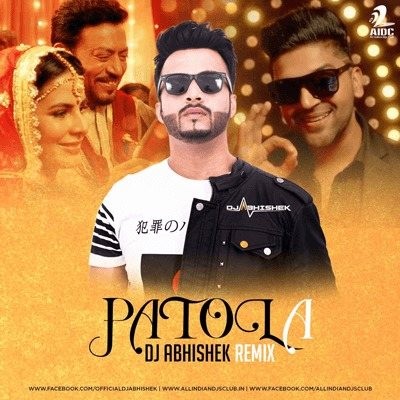 Patola ( Remix) - DJ Abhishek