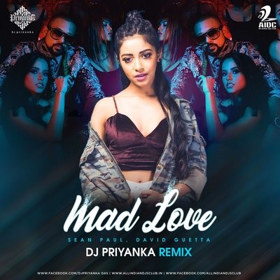 Mad Love (Remix) - DJ Priyanka