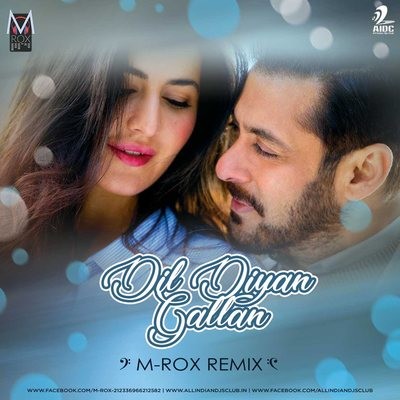 Dil Diyan Gallan - M-RoX Remix