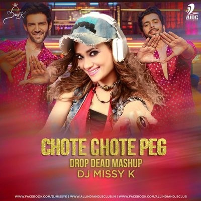 Chote Chote Peg (Drop Dead Mashup) - DJ MissyK