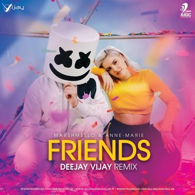 Friends (Remix) - Deejay Vijay