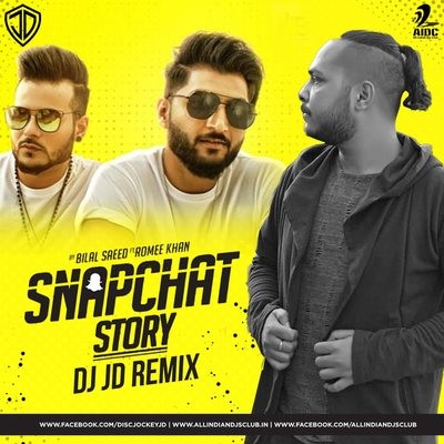 Snapchat Story (Remix) - Bilal Saeed Ft. Romee Khan - DJ JD