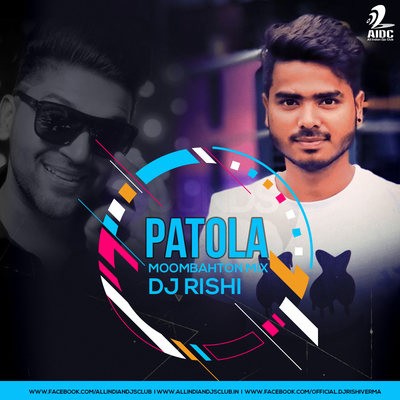 Patola (Moombahton Miix) - DJ Rishi