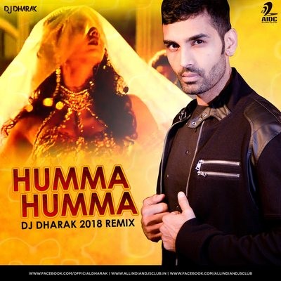 Humma Humma (2018 Remix) - DJ Dharak
