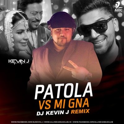 Patola vs Mi Gna (Remix) - DJ KEVIN J