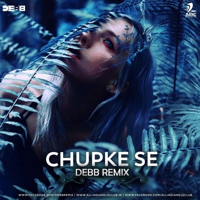 Chupke Se (Remix) - Debb