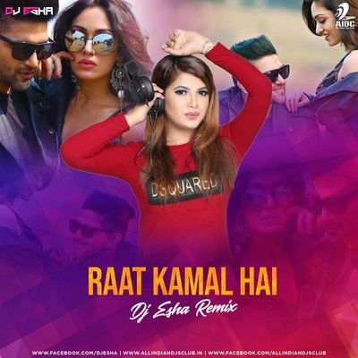 Raat Kamaal Hai (Remix) - DJ Esha